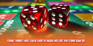 cách chơi xí ngầu nổ