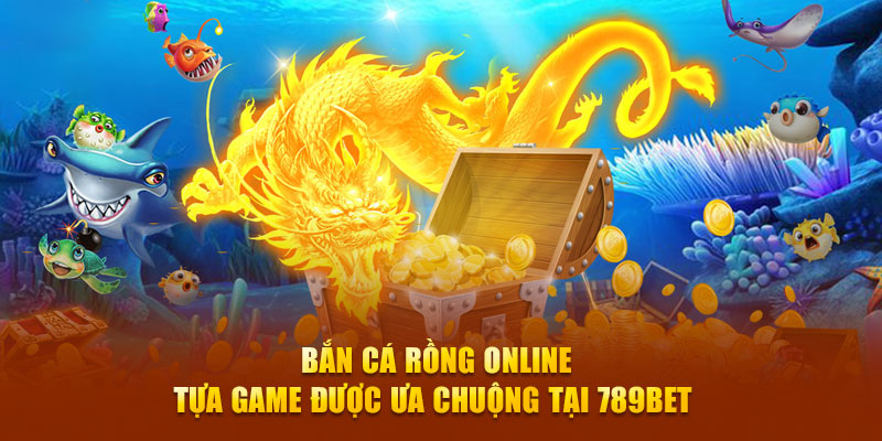 bắn cá rồng online