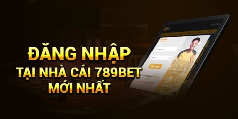 Lý do nên đăng nhập nhà cái cá cược 789Bet