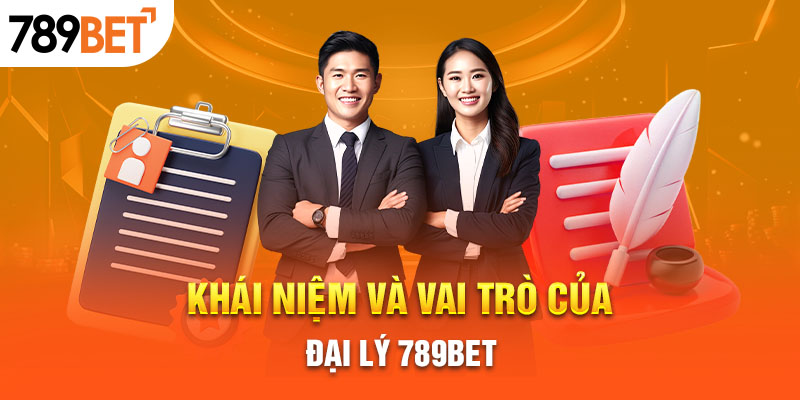 Đại lý 789BET - Hợp tác toàn diện kiếm tiền khủng ngay