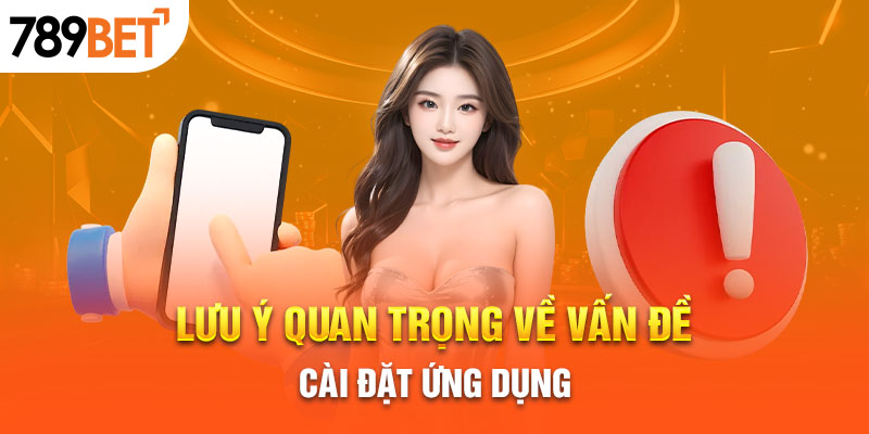 Tải app 789Bet - Trải nghiệm nhanh chóng và tiện lợi nhất