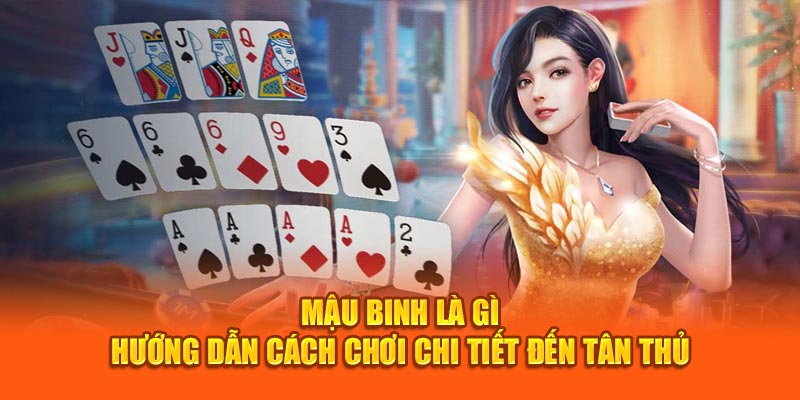 Mậu Binh là gì