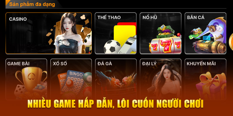 Nhiều game hấp dẫn, lôi cuốn người tham gia