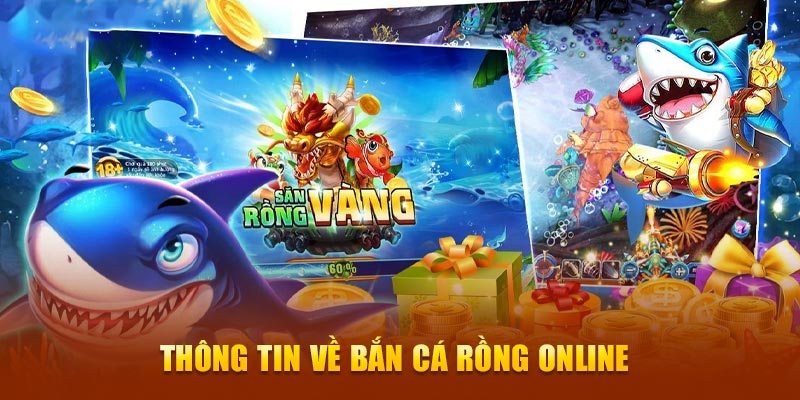 Thông tin về bắn cá rồng online 