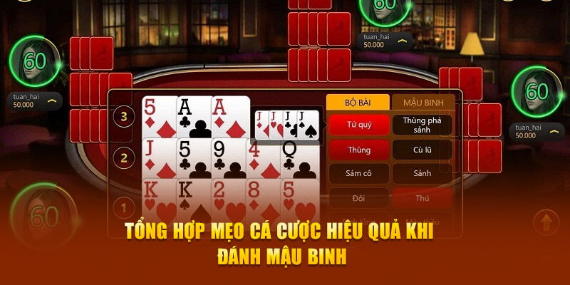 Tổng hợp mẹo cá cược hiệu quả khi đánh mậu binh